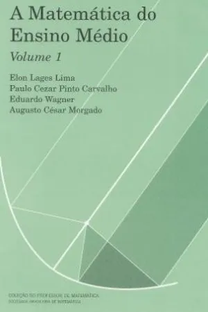 A Matemática do Ensino Médio - Volume 1