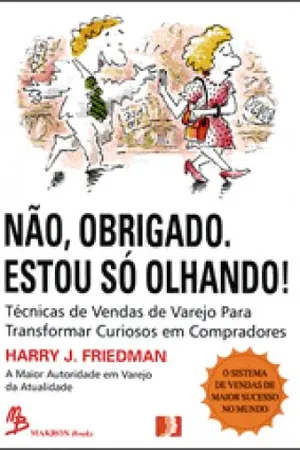 Não, obrigado. Estou só olhando!