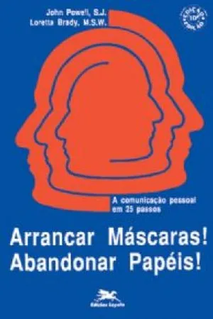 Arrancar Máscaras! Abandonar Papéis!