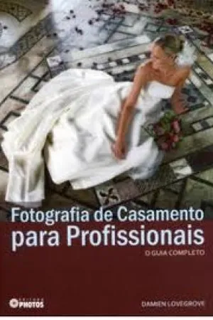 Fotografia de Casamento para profissionais