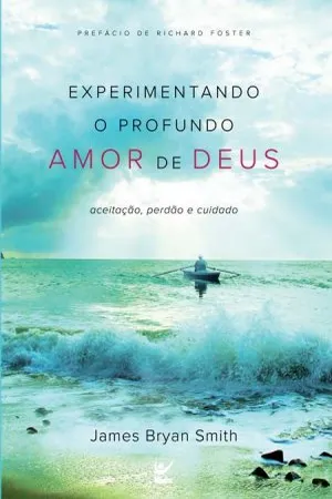 Experimentando o profundo amor de Deus