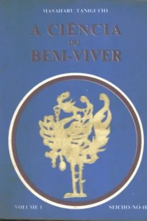 A Ciência do Bem-Viver (vol. 1)