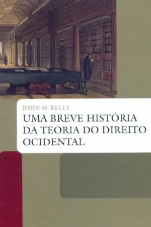 Uma Breve História da Teoria do Direito Ocidental