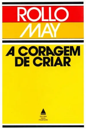 A Coragem de Criar