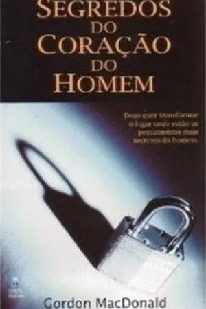 Segredos do Coração do Homem