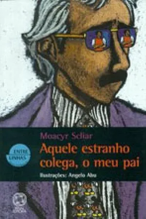 Aquele estranho colega, o meu pai