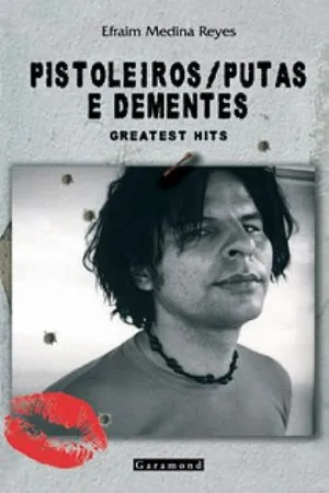 Pistoleiros / putas e dementes