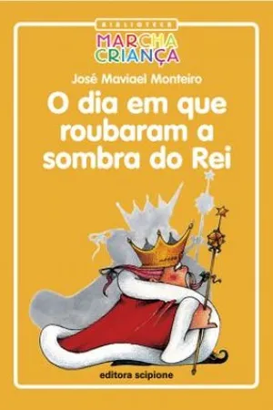 O Dia em que Roubaram a Sombra do Rei