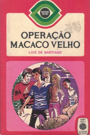 Operação Macaco Velho (A Turma do Posto 4 # 1)