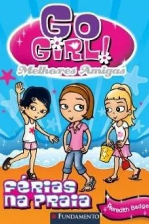 Go Girl - Melhores Amigas