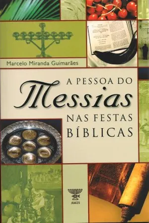 A pessoa do Messias nas Festas Bíblicas