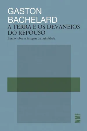 A terra e os devaneios do repouso