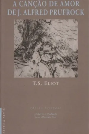 A Canção de Amor de J. Alfred Prufrock