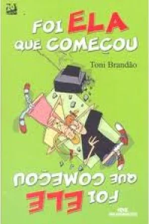 Foi ela que começou foi ele que começou