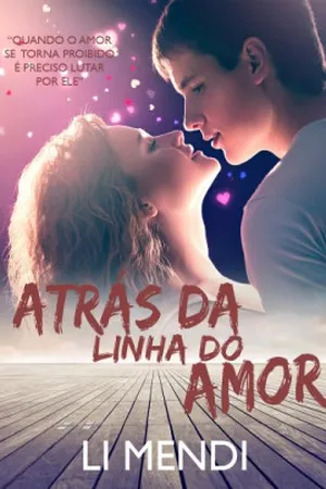 Atrás da Linha do Amor