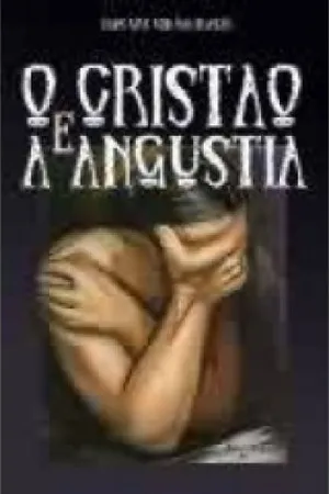 O Cristão e a Angustia