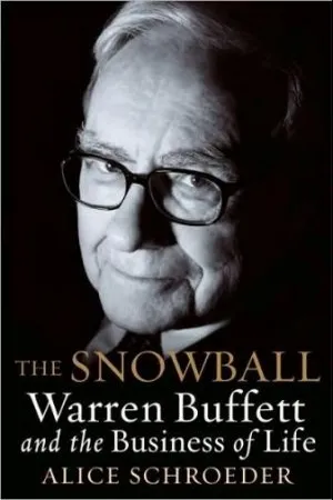 The Snowball: Warren Buffett And The Business Of Life