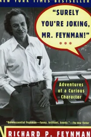 Surely You're Joking, Mr. Feynman!