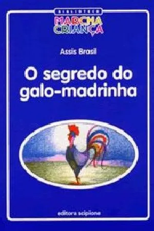 O Segredo do Galo-madrinha