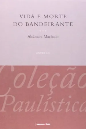 Vida e Morte do Bandeirante
