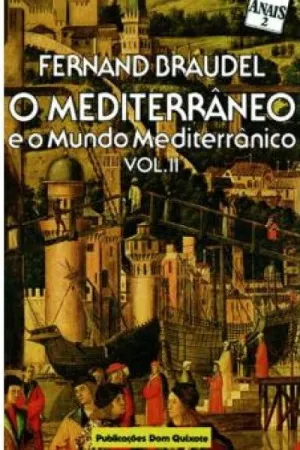 O Mediterrâneo e o mundo mediterrânico - vol. II