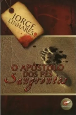 O APÓSTOLO DOS PÉS SANGRENTOS