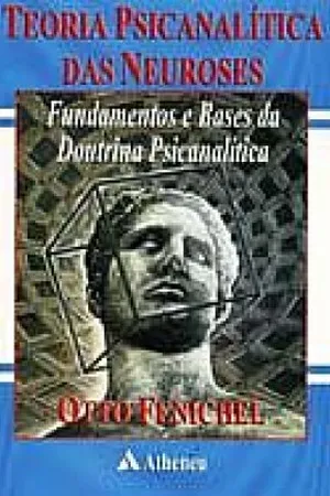 TEORIA PSICANALÍTICA DAS NEUROSES