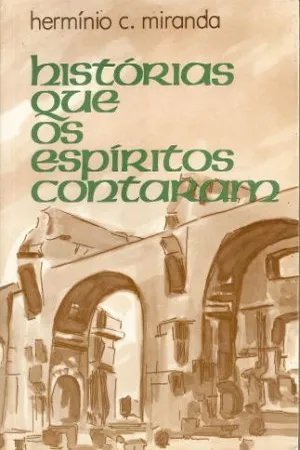 Histórias Que os Espíritos Contaram