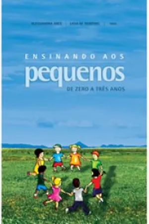 Ensinando aos Pequenos - de Zero a Três Anos