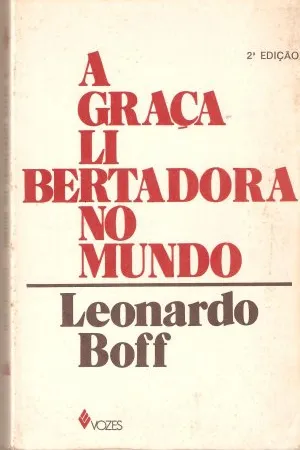 A Graça Libertadora no Mundo