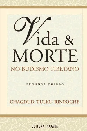 Vida e Morte no Budismo Tibetano