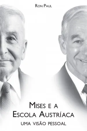 Mises e a Escola Austríaca
