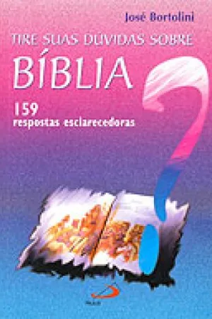 Tire suas dúvidas sobre a Bíblia