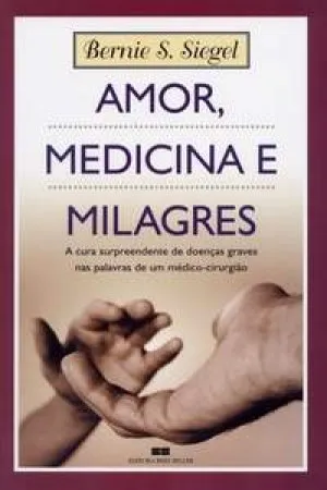 Amor, Medicina e Milagres