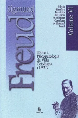 Sobre a Psicopatologia da Vida Cotidiana (1901)