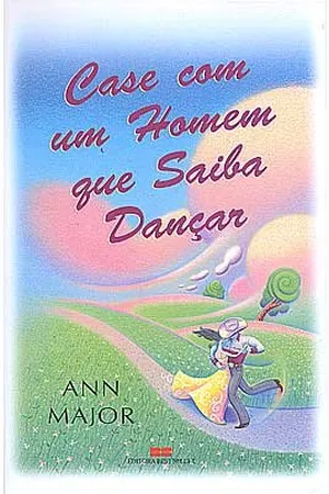 Case Com um Homem que Saiba Dançar