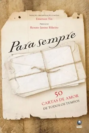 Para sempre: 50 cartas de amor de todos os tempos