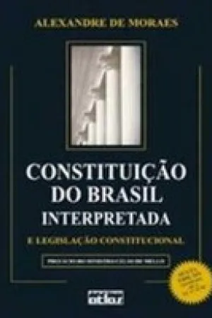 Constituição do Brasil Interpretada e Legislação Constitucional