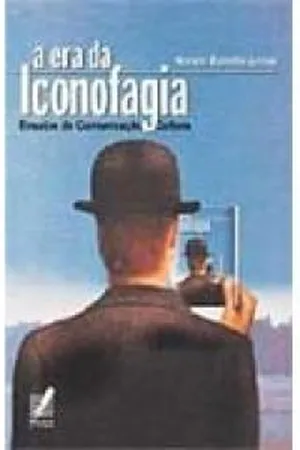 A Era da Iconofagia