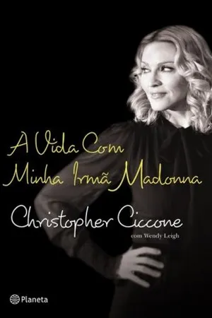 A Vida com Minha Irmã Madonna