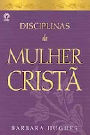 Disciplinas da mulher cristã