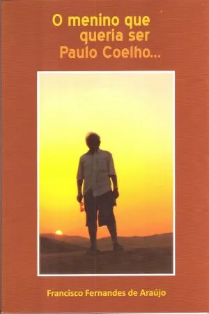 O menino que queria ser Paulo Coelho...