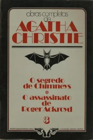 O SEGREDO DE CHIMNEYS e O ASSASSINATO DE ROGER ACKROYD