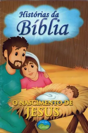 Histórias da Bíblia - O Nascimento de Jesus