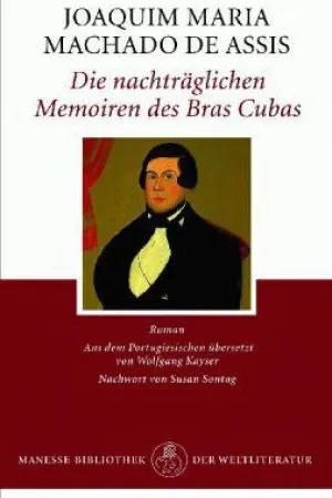 Die nachträglichen Memoiren des Bras Cubas