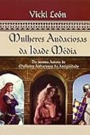 Mulheres Audaciosas da Idade Média