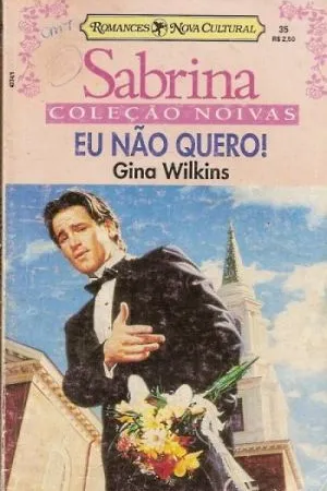 Eu não quero!