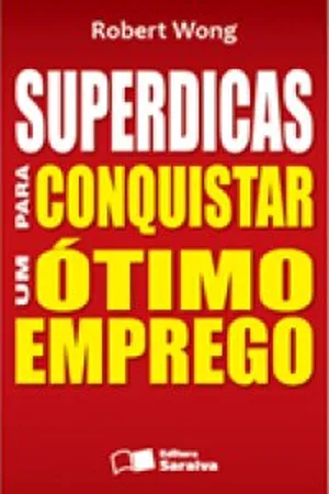 Superdicas para conquistar um ótimo emprego
