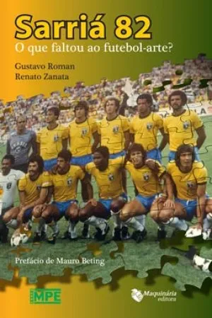 Sarriá 82: o que faltou ao futebol arte?