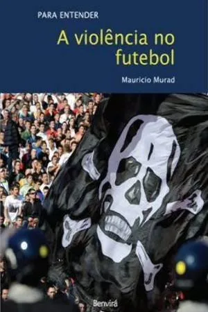 A violência no futebol
